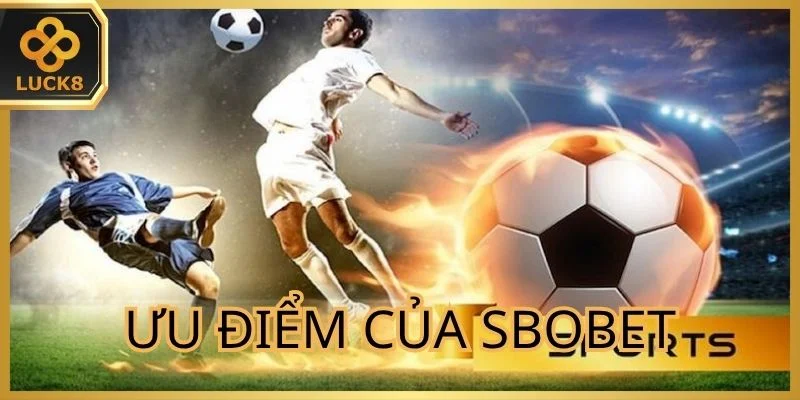 uu-diem-cua-nha-phat-hanh-sbobet